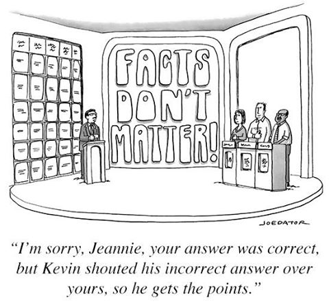 Joe Dator NewYorker Facts - Don't matter. Los hechos no importan - Lo siento Jenny, tu respuesta fue correcta, pero Kevin gritó su respuesta incorrecta por encima de la tuya, así que él se lleva los puntos. 